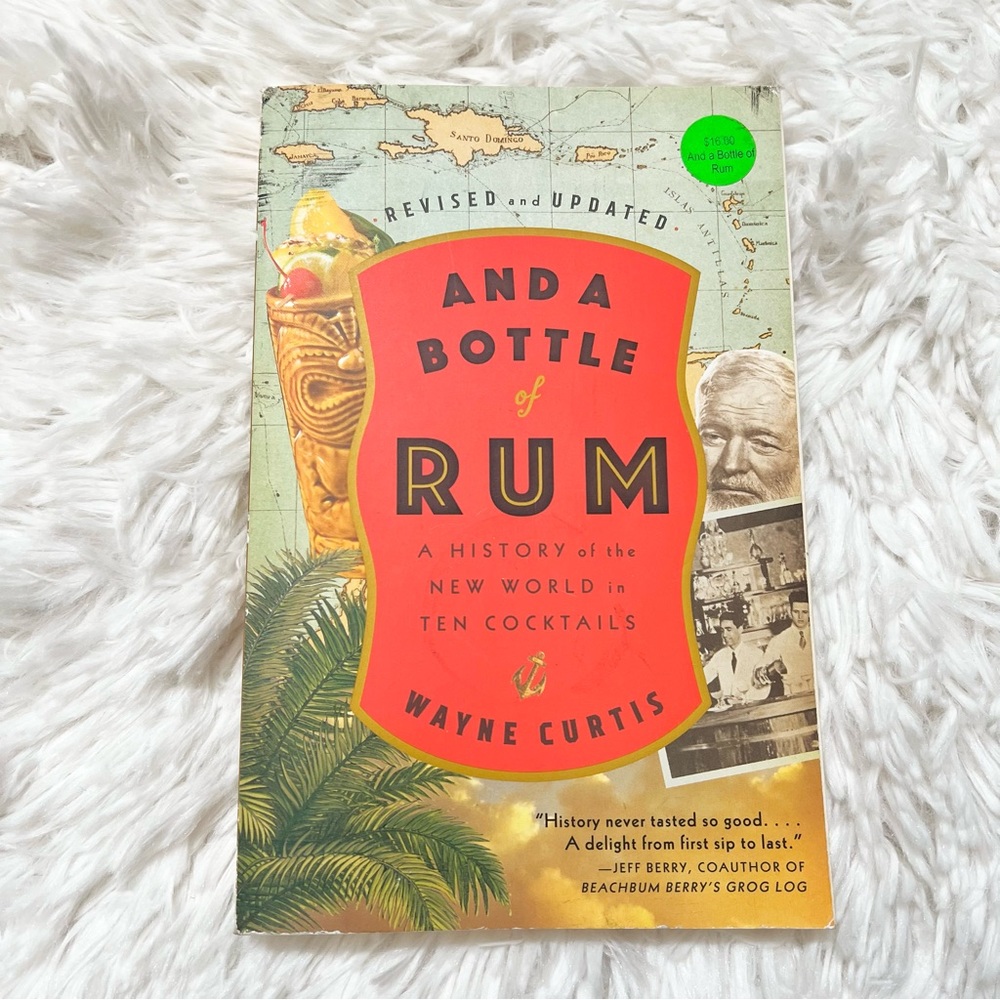 And a Bottle of Rum by Wayne Curtis Paperback Book